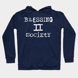 Blessing 2 Society Hoodie